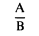 Formula - A divided by B